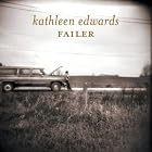 Click here to buy Failer by  Kathleen Edwards .