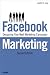 Facebook Marketing: Designing Your Next Marketing Campaign (2nd Edition) (Que Biz-Tech)