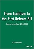 From Luddism to the First Reform Bill : reform in England 1810-1832
