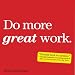 Do More Great Work