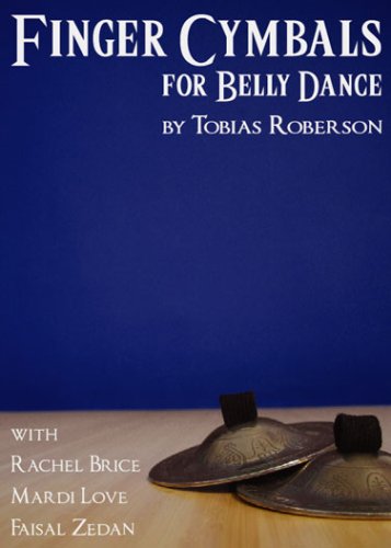 Finger Cymbals for Belly Dance - Tobias Roberson with Rachel Brice & Mardi Love