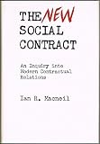 The new social contract : an inquiry into modern contractual relations