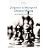 Judgment in Managerial Decision Making