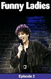 Funny Ladies, Episode 2