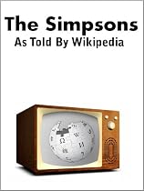 Click to Download Free Kindle Book -> The Simpsons: As Told By Wikipedia