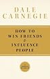 How To Win Friends and Influence People