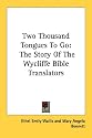Two Thousand Tongues To Go: The Story Of The Wycliffe Bible Translators