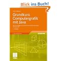 Grundkurs Computergrafik mit Java: Die Grundlagen verstehen und einfach umsetzen mit Java 3D