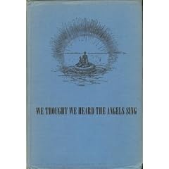 We thought we heard the angels sing;: The complete epic story of the ordeal and rescue of those who were with Eddie Rickenbacker on the plane lost in the Pacific,