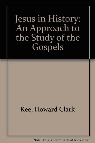 Jesus in History: An Approach to the Study of the Gospels