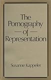 The pornography of representation
