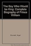 The boy who would be king