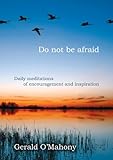 Do not be afraid : daily meditations of encouragement and inspiration