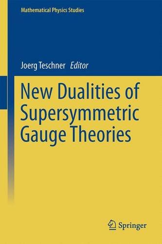 New Dualities of Supersymmetric Gauge Theories (Mathematical Physics Studies)