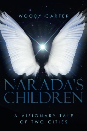 Narada's Children: A Visionary Tale of Two Cities