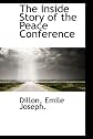 The Inside Story of the Peace Conference