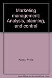 Marketing management : analysis, planning, and control