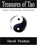 Treasures of Tao: Feng Shui - Chinese Astrology - Qi Gong