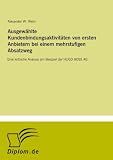 Ausgewählte Kundenbindungsaktivitäten von ersten Anbietern bei einem mehrstufigen Absatzweg: Eine kritische Analyse am Beispiel der HUGO BOSS AG (German Edition)