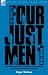 The Complete Four Just Men: Volume 1-The Four Just Men, The Council of Justice & The Just Men of Cordova