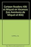 Kiki et Miquet en vacances