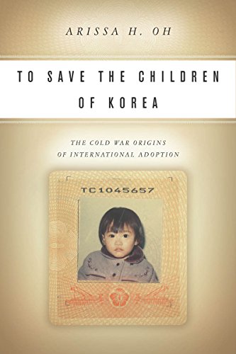 to save the children of korea the cold war origins of international adoption asian america