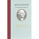 quotations of george washington great american quote books