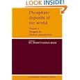 Phosphate Deposits of the World: Volume 3, Neogene to Modern Phosphorites (Cambridge Earth Science Series) by William C. Burnett and Stanley R. Riggs