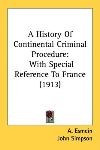 Image of: A History Of Continental Criminal Procedure: With Special Reference To France (1913)