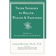 Think Yourself to Health, Wealth, & Happiness: The Best of Dr. Joseph Murphy's Cosmic Wisdom