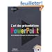 L'art des pr�sentations Powerpoint : De la r�alisation technique � la performance oratoire. Avec cd-rom.
