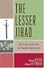 Books : The Lesser Jihad: Recruits and the al-Qaida Network