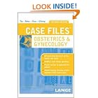 Case Files Obstetrics and Gynecology, Second Edition (LANGE Case Files) by Eugene Toy, Benton Baker III, Patti Ross, and Larry Gilstrap