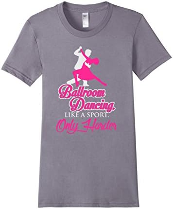 Women's Ballroom Dance Practice Shirts Dancing Fun Tees Small Slate