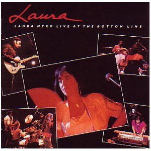 Laura Nyro - Laura Nyro Live At The Bottom Line - Zortam Music