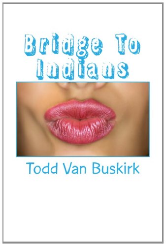 Bridge To Indians: A Novel