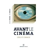 Avant le cin�ma: L'oeil et l'imagepar Daniel Banda