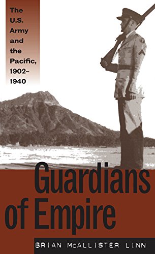 guardians of empire the us army and the pacific 1902 1940