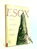 Esox : the story of a pike