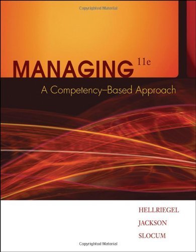 Managing: A Competency-Based Approach 11th edition by Hellriegel, Don; Jackson, Susan E.; Slocum, John W. published by South-Western College Pub Hardcover