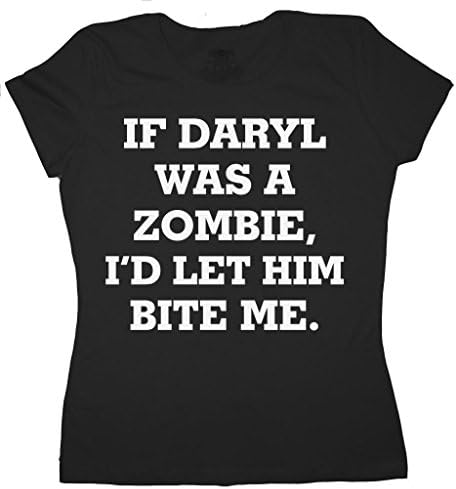Ryott Designs If Daryl Was a Zombie I'd Let Him Bite Me Black Fitted Womens T-Shirt-Large