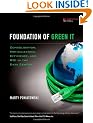 Foundation of Green IT: Consolidation, Virtualization, Efficiency, and ROI in the Data Center