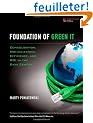 Foundation of Green IT: Consolidation, Virtualization, Efficiency, and ROI in the Data Center