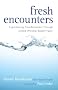 FRESH ENCOUNTERS REVISED PB