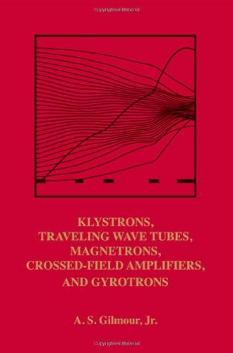 Klystrons, Traveling Wave Tubes, Magnetrons, Cross-Field Amplifiers, and Gyrotrons (Artech House Microwave Library): 1