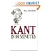 Kant in 90 Minutes (Philosophers in 90 Minutes Series)