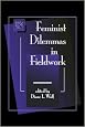 Feminist Dilemmas In Fieldwork