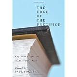 the edge of the precipice why read literature in the digital age
