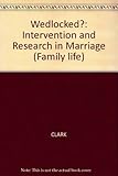 Wedlocked? : intervention and research in marriage
