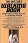 The Doctor's Walking Book; How to Walk Your Way to Fitness and Health